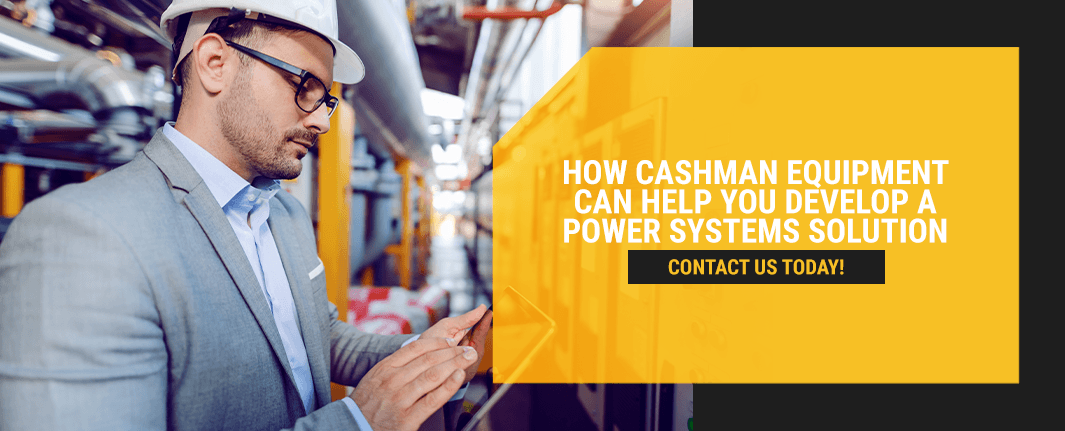 How Cashman Equipment Can Help You Develop a Power Systems Solution