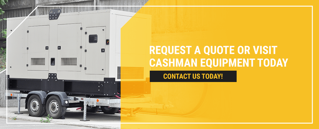 Request a Quote or Visit Cashman Equipment Today