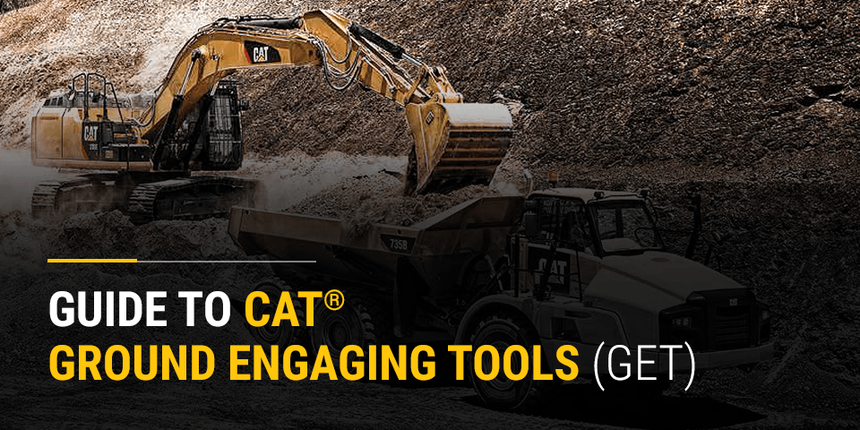 Guide to Cat® Ground Engaging Tools (GET)