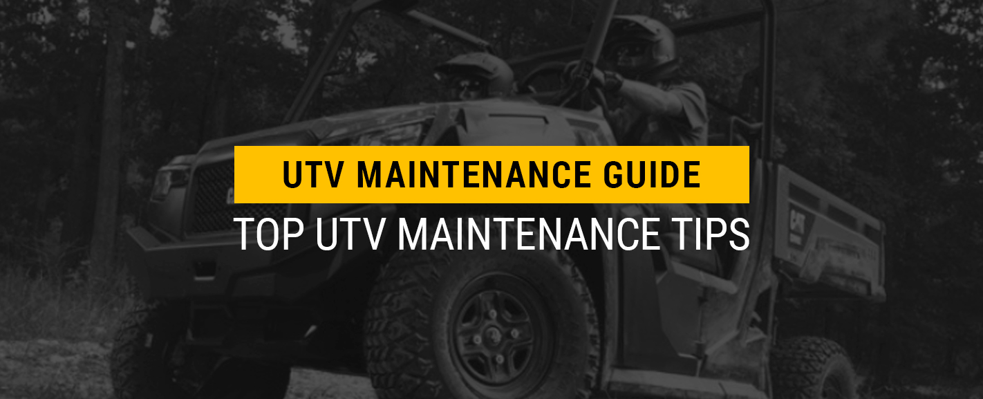 UTV Maintenance Guide — Top UTV Maintenance Tips