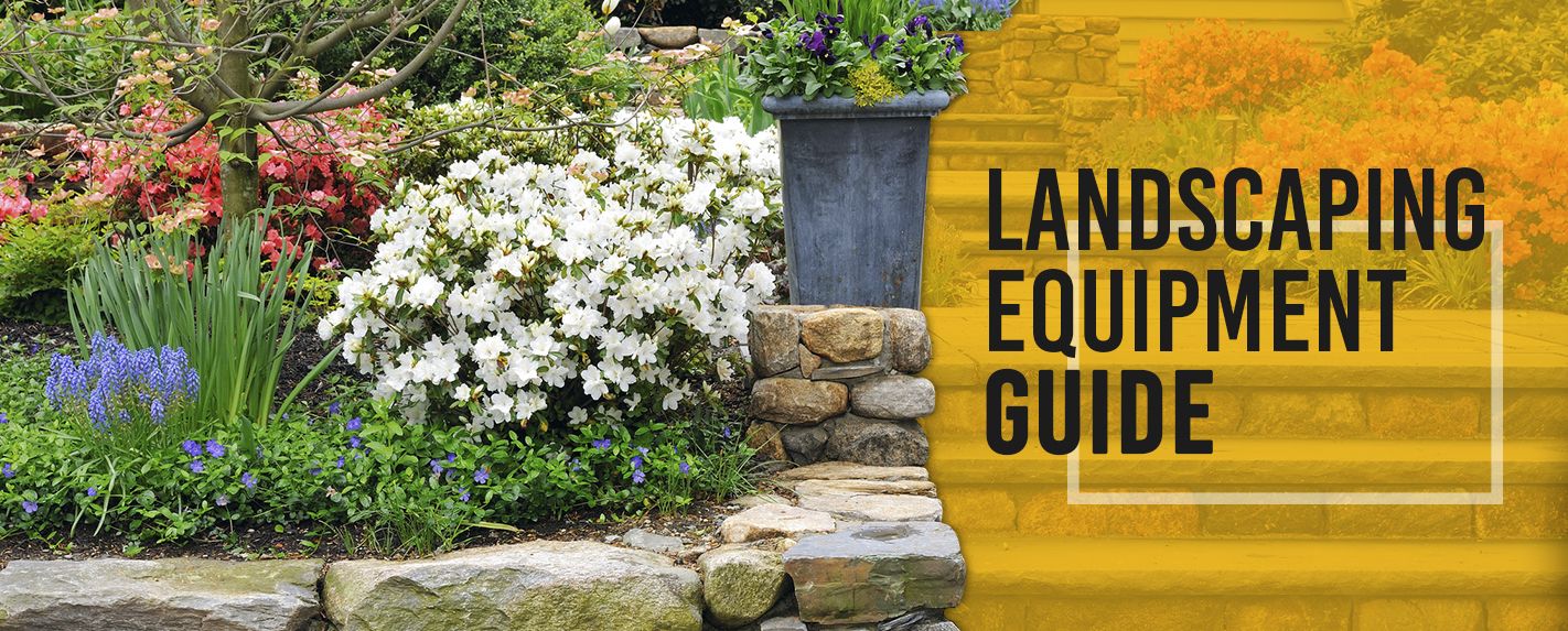 Landscaping Equipment Guide
