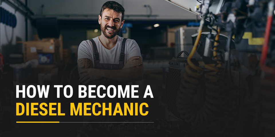 How to Become a Diesel Mechanic